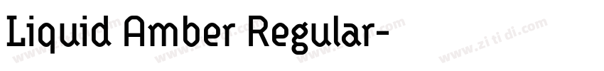Liquid Amber Regular字体转换 Liquid Amber Regular字体转换